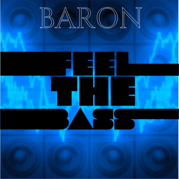 Baron - Feel The Bass