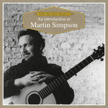 Martin Simpson / - An Introduction to Martin Simpson