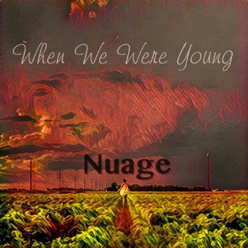 Nuage - When We Were Young