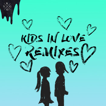 Kygo - Kids in Love (Remixes)