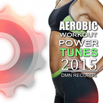Various Artists - Aerobic Workout Power Tunes 2015