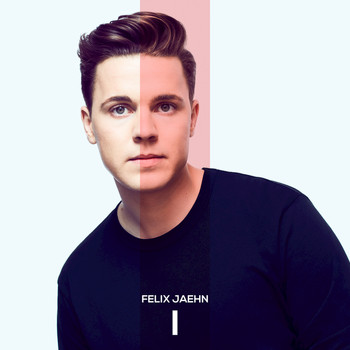 Felix Jaehn - I (Explicit)
