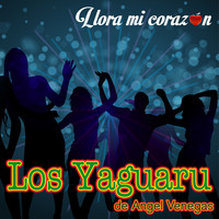 Los Yaguaru - Llora Mi Corazón