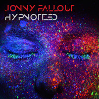 Jonny Fallout - Hypnotized