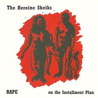 Heroine Sheiks - Rape On the Installment Plan