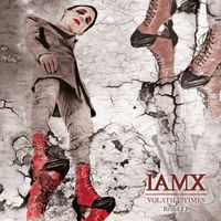 IAMX - Volatile Times (Remixes [Explicit])