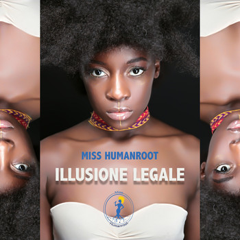 Miss Humanroot - Illusione legale