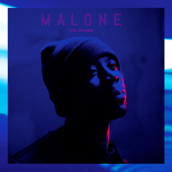 Malone - Still Dreamin'
