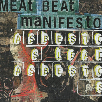 Meat Beat Manifesto - Adbestos Lead Adbestos
