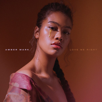 Amber Mark - Love Me Right