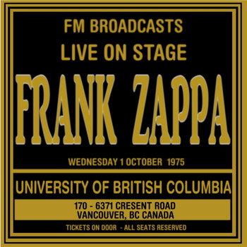 Frank Zappa - Live On Stage FM Broadcasts - University Of British Columbia 1st October 1975
