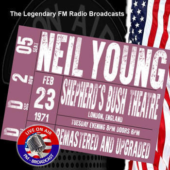 Neil Young - Legendary FM Broadcasts - Shepherd's Bush Empire, London, England 23 February 1971