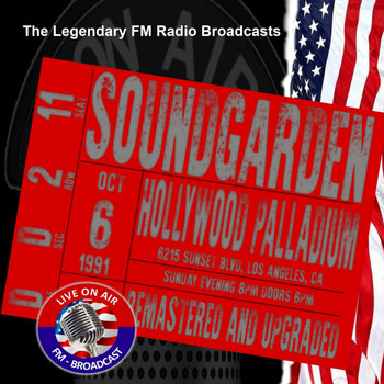 Soundgarden - Legendary FM Broadcasts - Hollywood Palladium, Los Angeles CA 6th October 1991