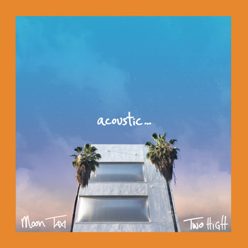 Moon Taxi - Two High (Acoustic)