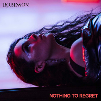 Robinson - Nothing to Regret (Explicit)