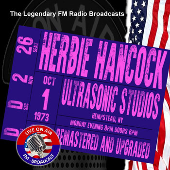 Herbie Hancock - Legendary FM Broadcasts - Ultrasonic Studios, Hempstead NY 1st October 1973