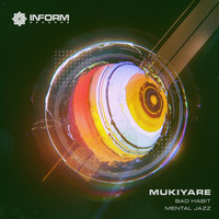 Mukiyare - Bad Habit/Mental Jazz