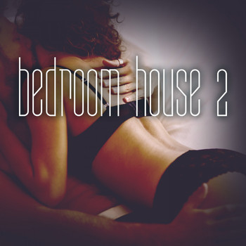 Various Artists - Bedroom House, Vol. 2
