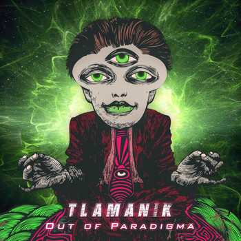 Tlamanik - Out of Paradigma