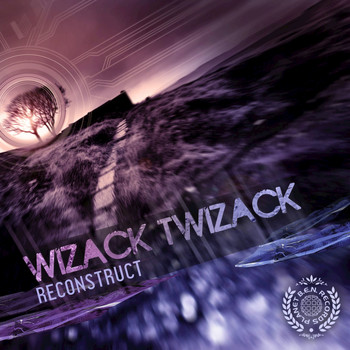 Wizack Twizack - Reconstruct