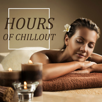 Various Artists - Hours of Chillout (Explicit)