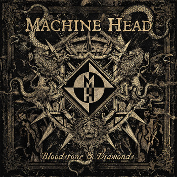 Machine Head - Bloodstone & Diamonds (Explicit)