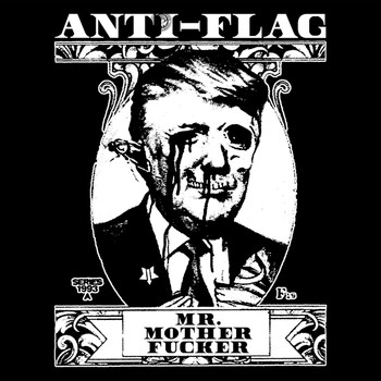 Anti-Flag - Mr. Motherfucker (Explicit)