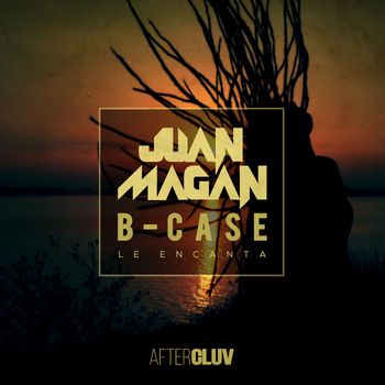 Juan Magan - Le Encanta (Explicit)