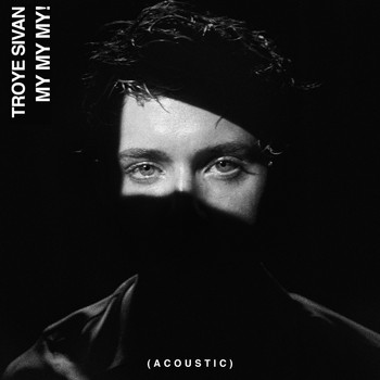 Troye Sivan - My My My! (Acoustic)