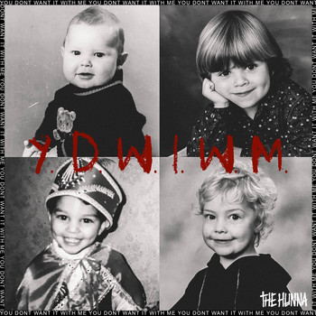 The Hunna - Y.D.W.I.W.M. (Explicit)