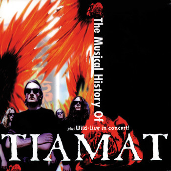 Tiamat - The Musical History of Tiamat