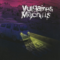 Vulgaires Machins - Presque sold out