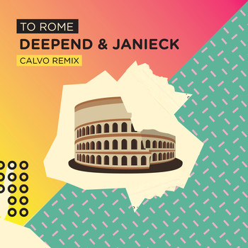Deepend - To Rome (Calvo Remix)