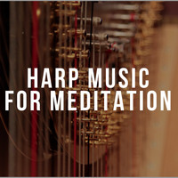 Harp Music Collective - Harp Music for Meditation
