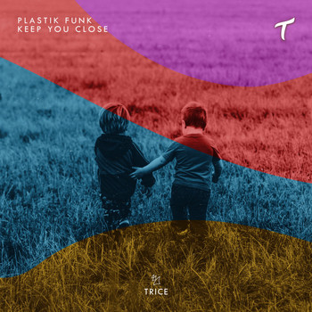 Plastik Funk - Keep You Close