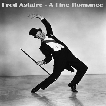 Fred Astaire - A Fine Romance