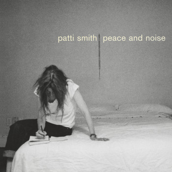 Patti Smith - Peace & Noise