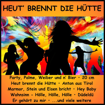 Various Artists - Heut' brennt die Hütte