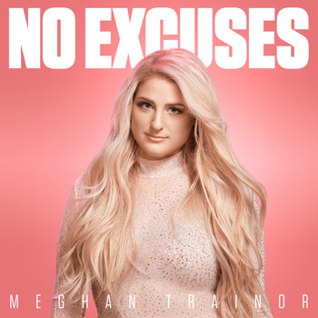 Meghan Trainor - NO EXCUSES