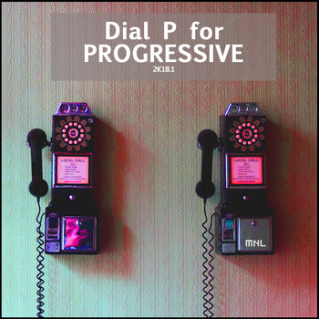 Various Artists - Dial P For Progressive 2K18.1