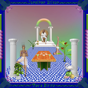 Jonathan Wilson - Rare Birds (Explicit)