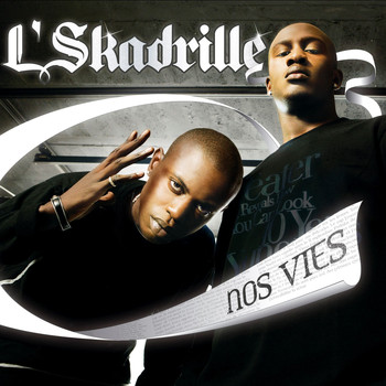 L'SKADRILLE - Nos vies (Explicit)