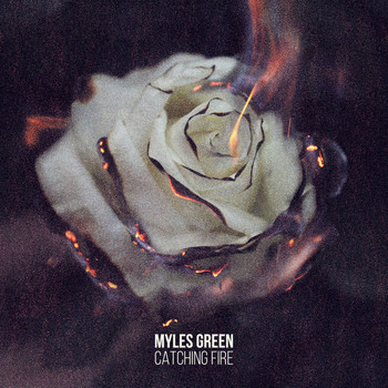 Myles Green - Catching Fire