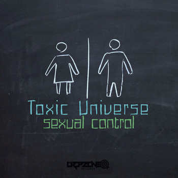 Toxic Universe - Sexual Control