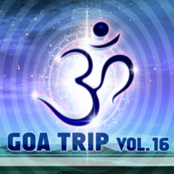 Various Artists - Goa Trip, Vol. 16