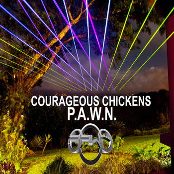 DJ P.A.W.N. (Joseph Reese) - Courageous Chickens