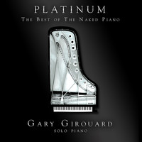 Gary Girouard - Platinum: The Best of the Naked Piano