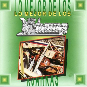 Los Kjarkas - Lo Mejor (Explicit)