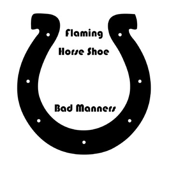 Bad Manners - Flamin Horse Shoe