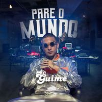MC Guimê - Pare o mundo